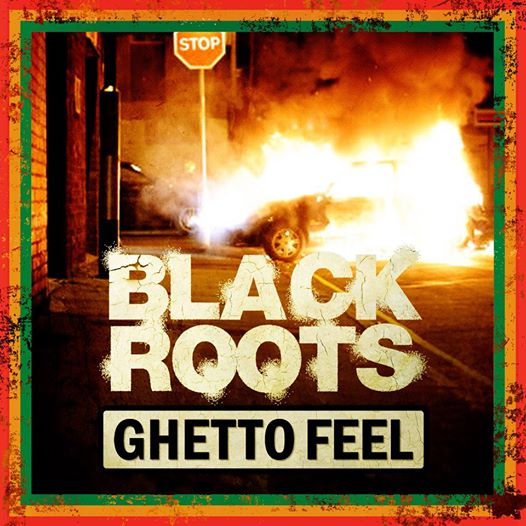 black_roots-ghetto_feel